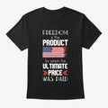Freedom is the Product of the Price Paid