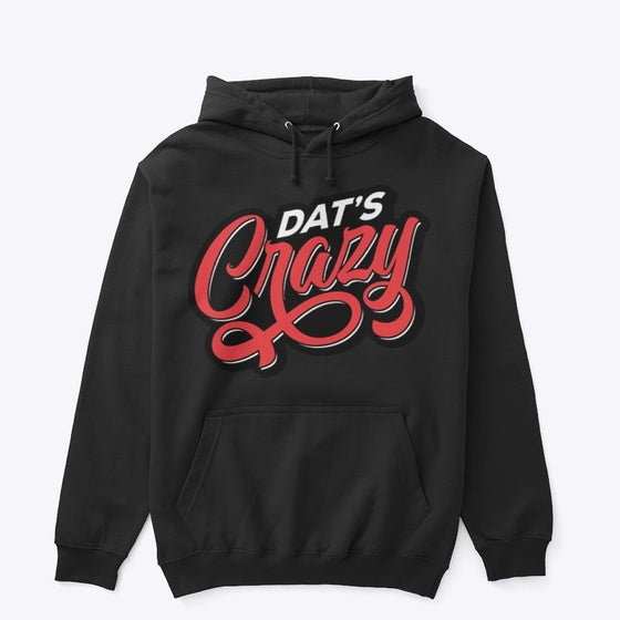 Dat s Crazy Apparel High Search Demand Daily Wear