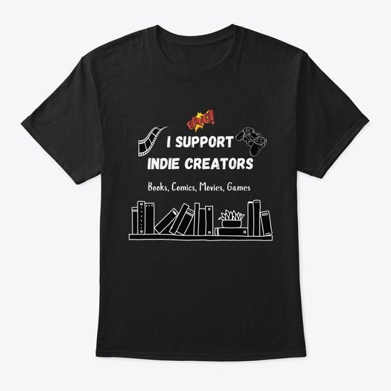 I Support Indie Creators Shirt