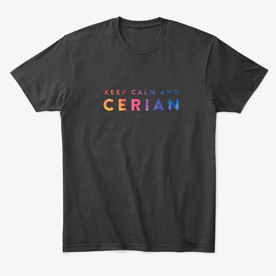 Keep Calm and CERIAN Apparel Comfort Fit US Top Pick