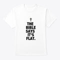 THE BIBLE SAYS IT S FLAT Apparel Trending US Daily Wear
