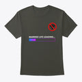 Married Life Loading Graphic T Shirt