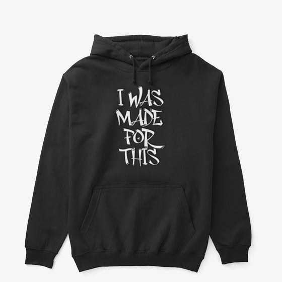 I Was Made for This Graffiti Apparel Premium Print Gift Ready