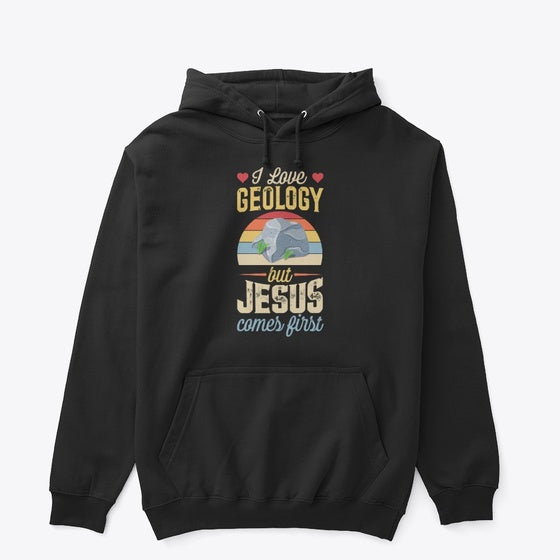 I Love Geology But Jesus Comes First Apparel Premium Print Fan Favorite