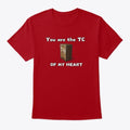 You Are Tc Graphic T Shirt