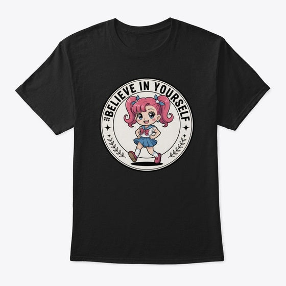 Believe in Yourself Shirt
