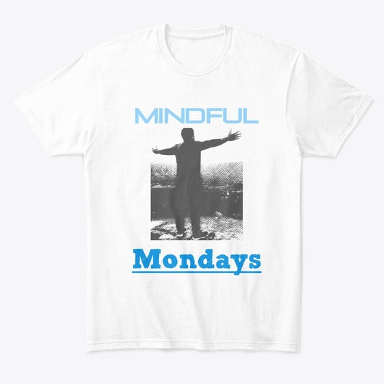 Mindful Mondays Shirt