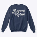 Aspire To Retire Graphic T Shirt