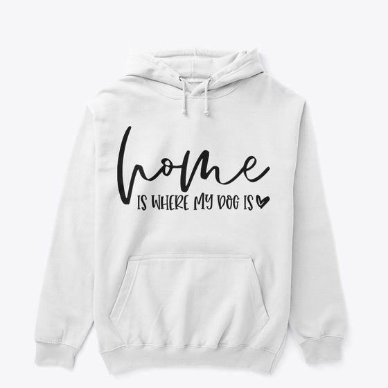 Home is where my dog is Apparel Premium Print Hot Right Now