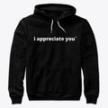 I Appreciate You | Premium Unisex T-Shirt