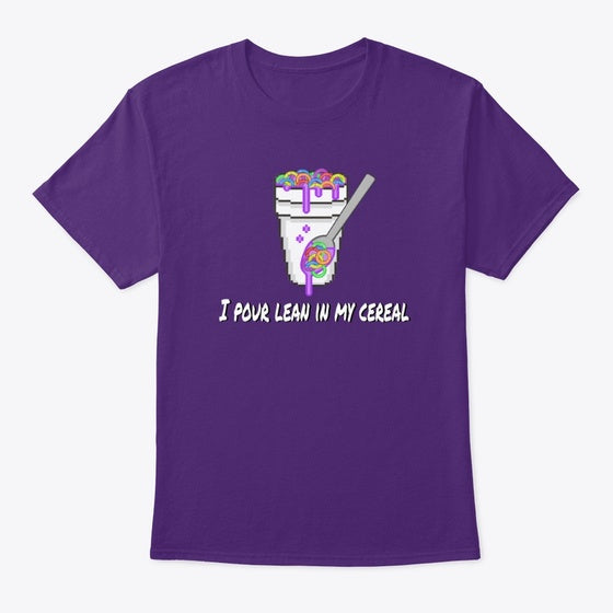 I pour Lean In My Cereal Apparel Streetwear Style Hot Right Now