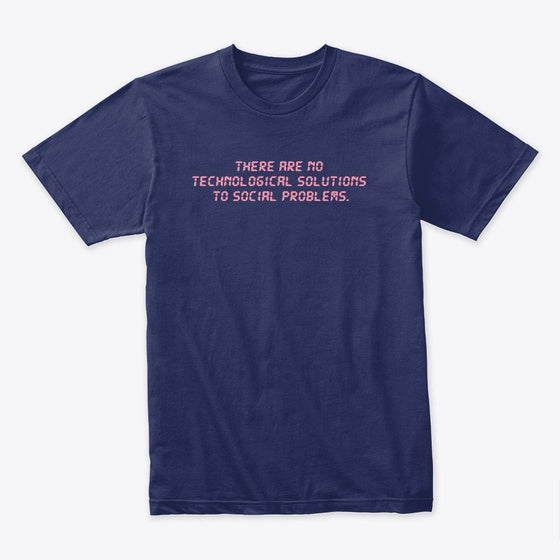 THERE ARE NO TECHNOLOGICAL SOLUTIONS Apparel Comfort Fit Fan Favorite