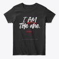 I AM THE ONE - BLACK | Premium Unisex T-Shirt