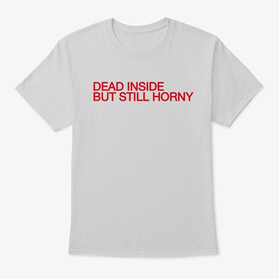 DEAD INSIDE Apparel High Search Demand Gift Ready