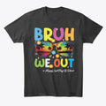 Bruh We Out Teachers Apparel Viral TikTok Gift Ready