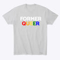 Former Queer AF Tee T Shirt Viral TikTok Find Fan Favorite