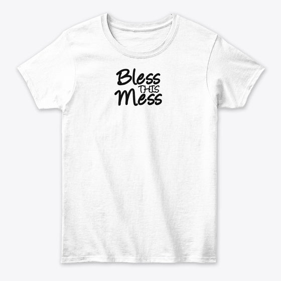 Classic Women s Tee Bless This Mess T Shirt High Search Demand Everyday Wear