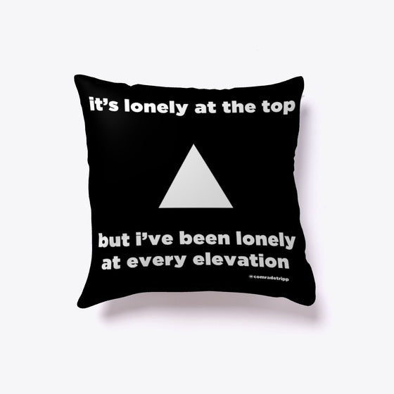 it s lonely at the top Apparel Streetwear Style Everyday Wear