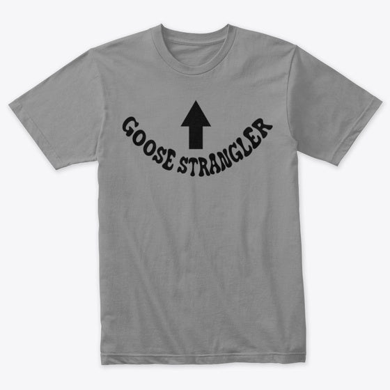 1 GOOSE STRANGLER | Premium Unisex T-Shirt