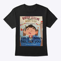 Nobody Tells Me What to Do Shirt