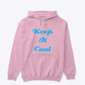 Keep It Cool Collection Apparel Streetwear Style Hot Right Now