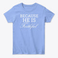 Classic Women s Tee He Is Faithful T Shirt Viral TikTok Find Everyday Wear