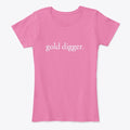 gold digger Apparel High Search Demand Fan Favorite