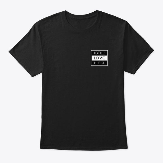 I still love H E R Logo Apparel Comfort Fit Fan Favorite