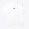 Loco Tee T Shirt Trending US Fan Favorite
