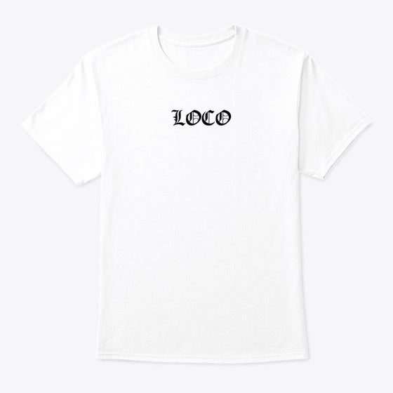 Loco Tee T Shirt Trending US Fan Favorite