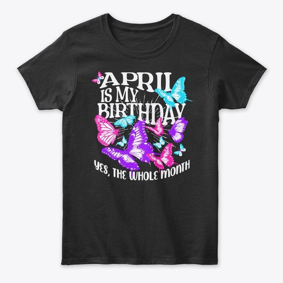 April Is My Graphic T Shirt