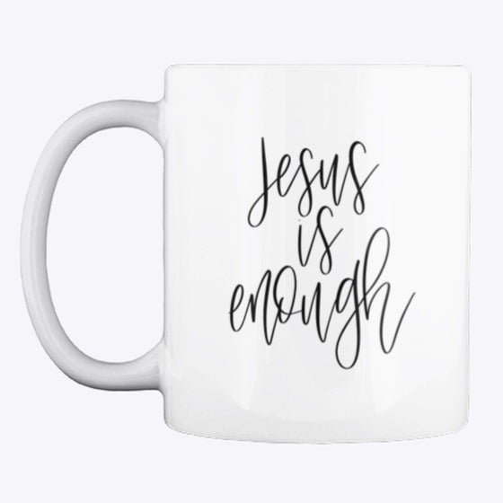 Jesus Is Enough Coffee Mug | Premium Unisex T-Shirt
