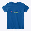 Always Me | Premium Unisex T-Shirt