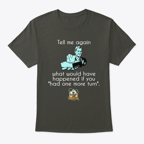 Tell Me Again Shirt