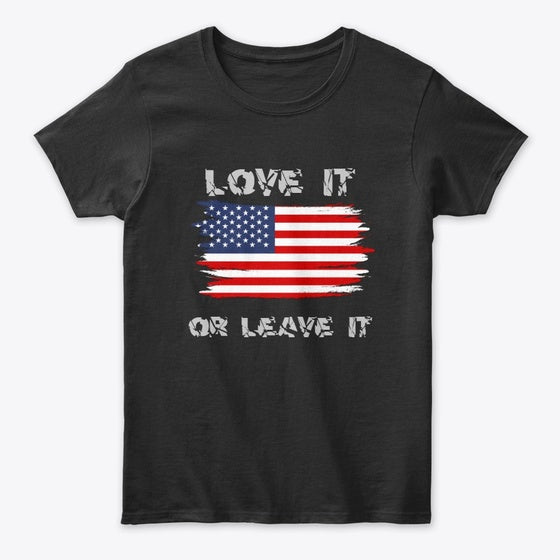 LOVE IT OR LEAVE IT | Premium Unisex T-Shirt