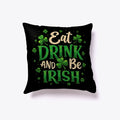 Eat drink and be irish Apparel Trending US Gift Ready
