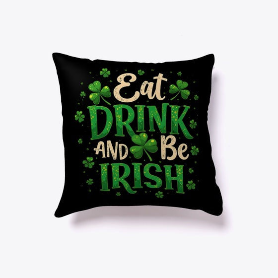 Eat drink and be irish Apparel Trending US Gift Ready