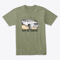 Keep on Truckin' Series | Premium Unisex T-Shirt