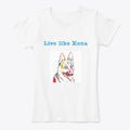 Live like Kona | Premium Unisex T-Shirt, Trending Graphic Tee