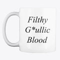Filthy Gaullic Blood Mug Apparel High Search Demand Fan Favorite
