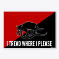 I TREAD WHERE I PLEASE | Premium Unisex T-Shirt, Trending Graphic Tee