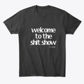Shit Show | Premium Unisex T-Shirt