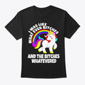 I was like whatever bitches Apparel Comfort Fit Everyday Wear