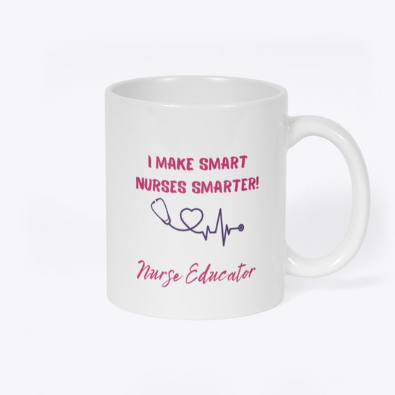 I Make Smart Nurses Smarter Mug Apparel Trending US Gift Ready