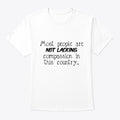 Most People are NOT LACKING Compassion Apparel Viral TikTok Find Best Seller Look