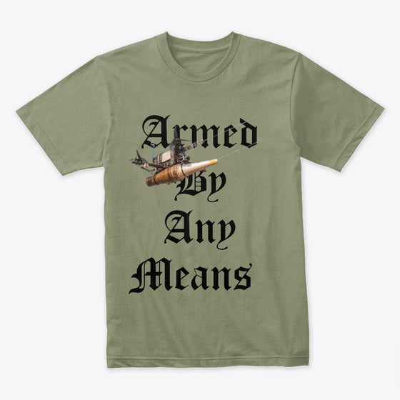 Armed by any means Apparel Streetwear Style Fan Favorite