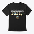 Commitment Issues Shirt