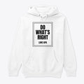 DO WHAT S RIGHT LOVE GPA Apparel Premium Print Gift Ready