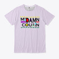 THE COMPLAINING COUSIN Shirt