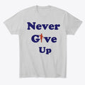 Never Give Up Apparel High Search Demand Hot Right Now